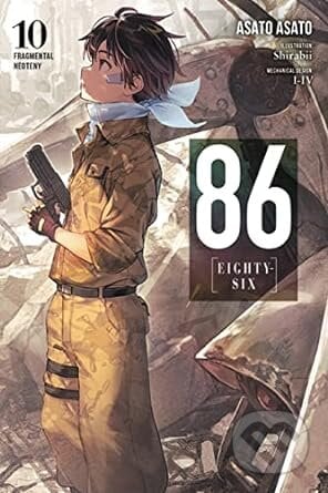 86 - EIGHTY SIX, Vol. 10 (light novel) - Asato Asato, Shirabii (Ilustrátor), Yen Press, 2022