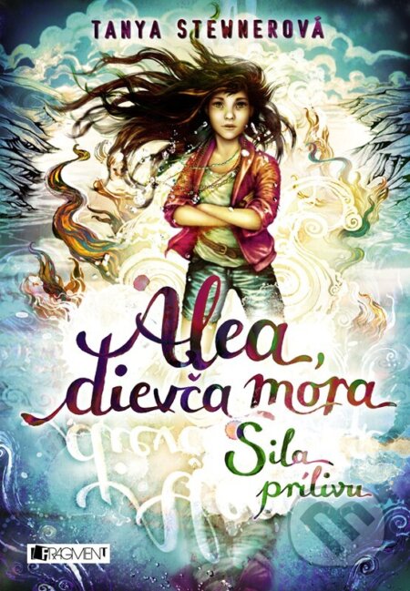 Kniha: Alea, dievča mora 4: Sila prílivu (Tanya Stewner). Fragment, 2023 Kniha: Alea, dievča mora 4: Sila prílivu (Tanya Stewner). Fragment, 2023