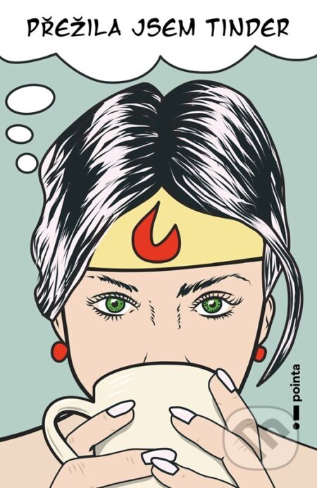 Kniha: Přežila jsem Tinder (Sandra Sudrich). Pointa, 2023 Kniha: Přežila jsem Tinder (Sandra Sudrich). Pointa, 2023
