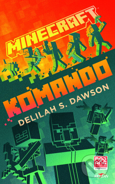 Kniha: Minecraft - Komando (Delilah S. Dawson). Alpress, 2023 Kniha: Minecraft - Komando (Delilah S. Dawson). Alpress, 2023