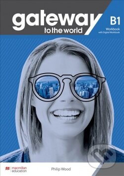 Kniha: Gateway to the World Maturita Edition B1 Workbook and Student's App (David Spencer). MacMillan Kniha: Gateway to the World Maturita Edition B1 Workbook and Student's App (David Spencer). MacMillan