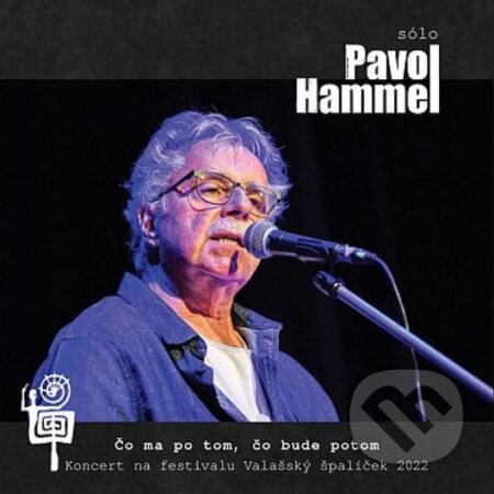 Hudební CD: Pavol Hammel: Čo ma po tom, čo bude potom (Hudobné albumy). Hudobné albumy, 2023 Hudební CD: Pavol Hammel: Čo ma po tom, čo bude potom (Hudobné albumy). Hudobné albumy, 2023