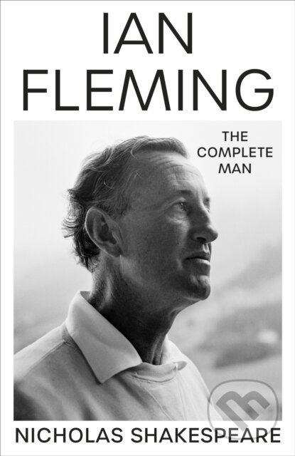Kniha: Ian Fleming (Nicholas Shakespeare). Harvill Secker, 2023 Kniha: Ian Fleming (Nicholas Shakespeare). Harvill Secker, 2023
