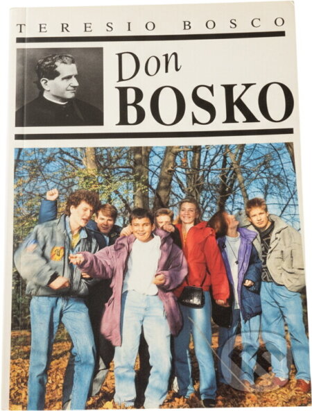 Kniha: Don Bosko (Jaroslav Kopecký a Teresio Bosco). Portál, 1993 Kniha: Don Bosko (Jaroslav Kopecký a Teresio Bosco). Portál, 1993