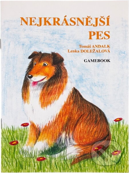 Kniha: Nejkrásnější pes (Tomáš Andalk). , 2000 Kniha: Nejkrásnější pes (Tomáš Andalk). , 2000