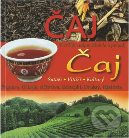 Kniha: Čaj : směsi, původ, rituály (Rob Alcraft). Rebo, 2009 Kniha: Čaj : směsi, původ, rituály (Rob Alcraft). Rebo, 2009