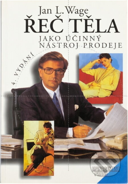 Kniha: Řeč těla jako účinný nástroj prodeje (Jan L. Wage). Management Press, 1997 Kniha: Řeč těla jako účinný nástroj prodeje (Jan L. Wage). Management Press, 1997
