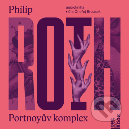 Audiokniha: Portnoyův komplex (Philip Roth). OneHotBook, 2023 Audiokniha: Portnoyův komplex (Philip Roth). OneHotBook, 2023