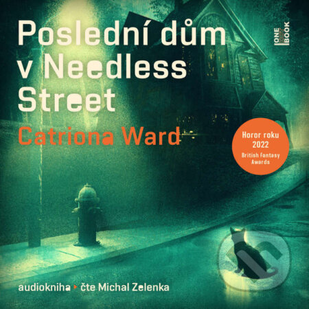 Audiokniha: Poslední dům v Needless Street (Catriona Ward). OneHotBook, 2023 Audiokniha: Poslední dům v Needless Street (Catriona Ward). OneHotBook, 2023
