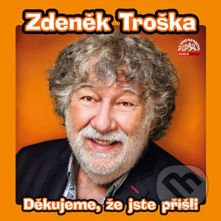 Audiokniha: Děkujeme, že jste přišli (Marek Kališ a Zdeněk Troška). Supraphon, 2023 Audiokniha: Děkujeme, že jste přišli (Marek Kališ a Zdeněk Troška). Supraphon, 2023