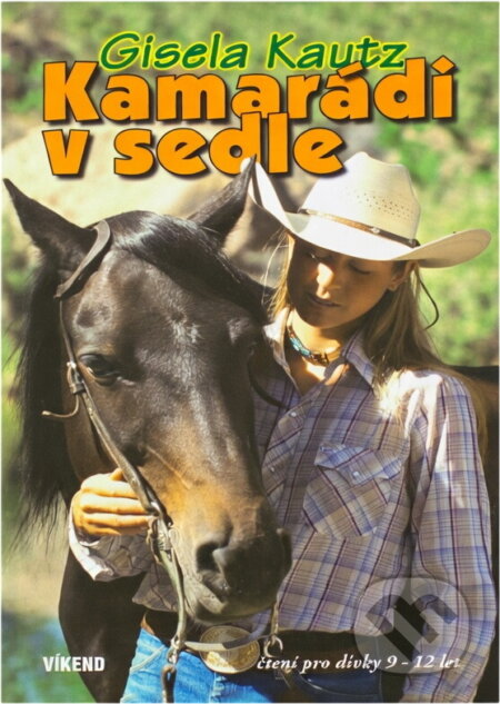 Kniha: Kamarádi v sedle (Gisela Kautz). Víkend, 2007 Kniha: Kamarádi v sedle (Gisela Kautz). Víkend, 2007
