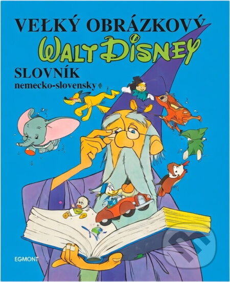 Kniha: Veľký obrázkový slovník nemecko-slovenský (Walt Disney). , 1992 Kniha: Veľký obrázkový slovník nemecko-slovenský (Walt Disney). , 1992