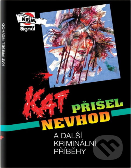 Kniha: Kat přišel nevhod a další kriminální příběhy (). , 1994 Kniha: Kat přišel nevhod a další kriminální příběhy (). , 1994