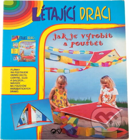 Kniha: Létající draci : jak je vyrobit a pouštět (Linda Perina). Anagram, 2002 Kniha: Létající draci : jak je vyrobit a pouštět (Linda Perina). Anagram, 2002