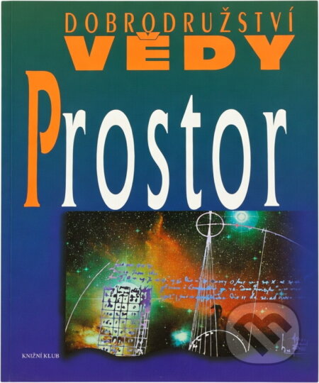 Kniha: Prostor (Robert Snedden). Knižní klub, 1998 Kniha: Prostor (Robert Snedden). Knižní klub, 1998