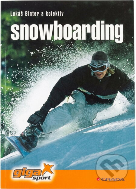 Kniha: Snowboarding (Lukáš Binter). , 2006 Kniha: Snowboarding (Lukáš Binter). , 2006