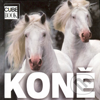 Kniha: Koně (Autorský kolektiv). Rebo, 2005 Kniha: Koně (Autorský kolektiv). Rebo, 2005