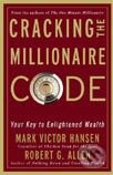 Kniha: Cracking the Millionaire Code (Mark Victor Hansen). Random House, 2005 Kniha: Cracking the Millionaire Code (Mark Victor Hansen). Random House, 2005