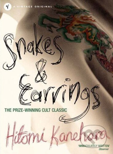 Kniha: Snakes & Earrings (Hitomi Kanehara). Random House, 2005 Kniha: Snakes & Earrings (Hitomi Kanehara). Random House, 2005