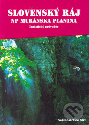 Slovenský ráj - NP Muránska planina - Otakar Brandos, Nakladatelství Sky, 2003