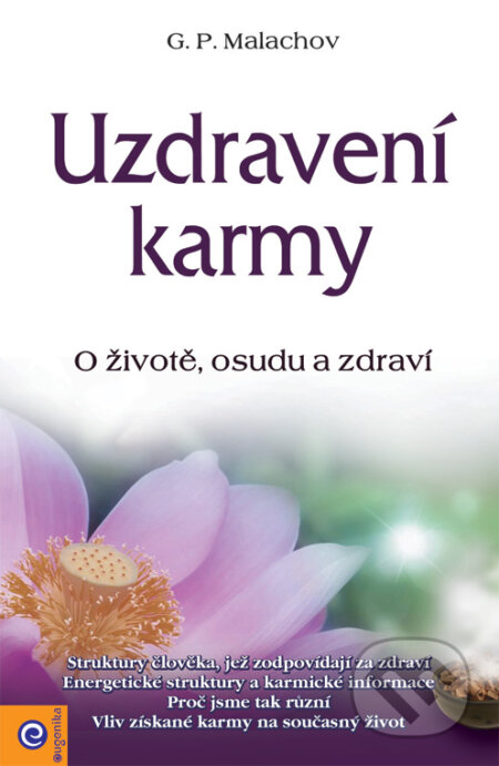 Kniha: Uzdravení karmy (Gennadij Malachov). Eugenika, 2005 Kniha: Uzdravení karmy (Gennadij Malachov). Eugenika, 2005