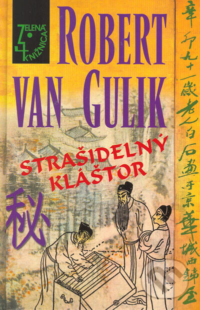 Kniha: Strašidelný kláštor (Robert van Gulik). Slovenský spisovateľ, 2005 Kniha: Strašidelný kláštor (Robert van Gulik). Slovenský spisovateľ, 2005
