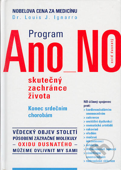 Kniha: Program Ano NO (Louis J. Ignarro). Práh, 2005 Kniha: Program Ano NO (Louis J. Ignarro). Práh, 2005