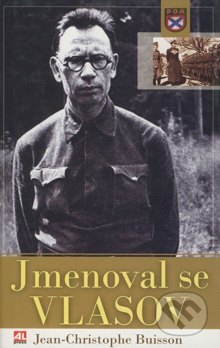 Kniha: Jmenoval se Vlasov (Jean-Christopher Buisson). Alpress, 2005 Kniha: Jmenoval se Vlasov (Jean-Christopher Buisson). Alpress, 2005