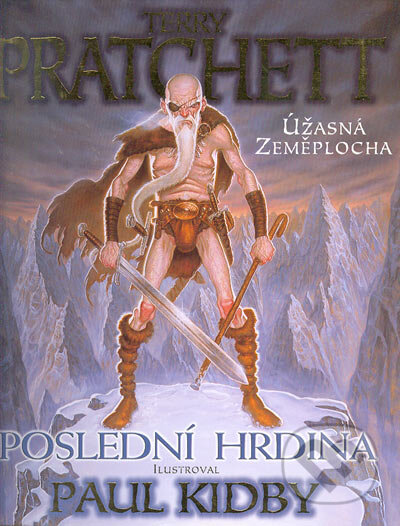 Kniha: Poslední hrdina (Terry Pratchett). Talpress, 2003 Kniha: Poslední hrdina (Terry Pratchett). Talpress, 2003