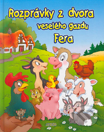 Rozprávky z dvora veselého gazdu Fera, Fortuna Junior, 2005