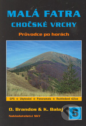 Kniha: Malá Fatra Chočské vrchy (Kamil Balaj a Otakar Brandos). Nakladatelství Sky, 2002 Kniha: Malá Fatra Chočské vrchy (Kamil Balaj a Otakar Brandos). Nakladatelství Sky, 2002