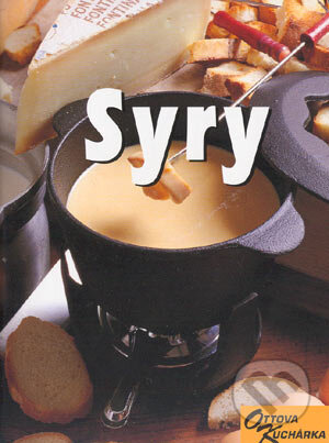 Kniha: Syry (Ottovo nakladatelství). Ottovo nakladatelství, 2005 Kniha: Syry (Ottovo nakladatelství). Ottovo nakladatelství, 2005