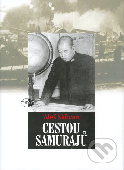 Cestou samurajů - Aleš Skřivan, Themis, 2005