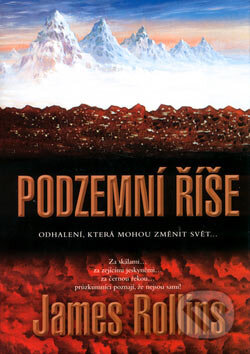 Kniha: Podzemní říše (James Rollins). BB/art, 2007 Kniha: Podzemní říše (James Rollins). BB/art, 2007