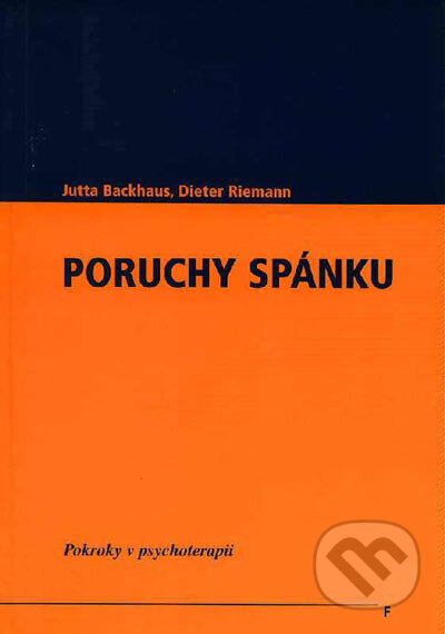 Kniha: Poruchy spánku (Dieter Riemann a Jutta Backhaus). Vydavateľstvo F, 2004 Kniha: Poruchy spánku (Dieter Riemann a Jutta Backhaus). Vydavateľstvo F, 2004