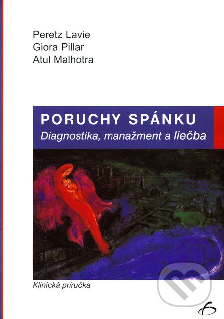 Kniha: Poruchy spánku (Atul Malhotra, Giora Pillar a Peretz Lavie). Vydavateľstvo F, 2004 Kniha: Poruchy spánku (Atul Malhotra, Giora Pillar a Peretz Lavie). Vydavateľstvo F, 2004