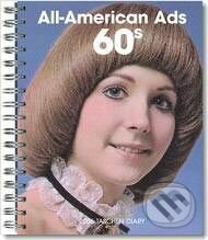 All-American Ads of the 60s - 2006, Taschen, 2005