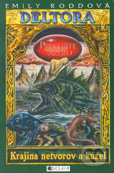 Kniha: Deltora - Krajina netvorov a kúzel: Prekliate jazero (Emily Rodda). Fragment, 2005 Kniha: Deltora - Krajina netvorov a kúzel: Prekliate jazero (Emily Rodda). Fragment, 2005