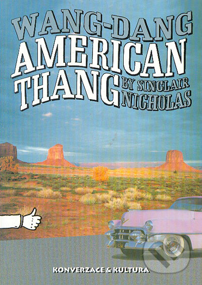 Kniha: Wang - Dang American thang (Sinclair Nicholas). WD publication, 2002 Kniha: Wang - Dang American thang (Sinclair Nicholas). WD publication, 2002