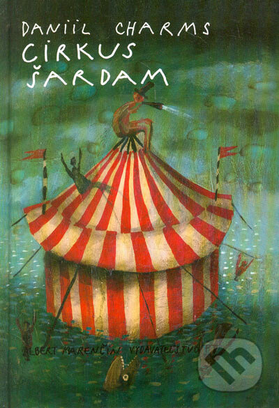 Kniha: Cirkus Šardam (Daniil Charms). Marenčin PT, 2005 Kniha: Cirkus Šardam (Daniil Charms). Marenčin PT, 2005