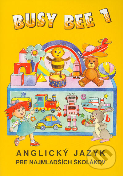 Kniha: Busy Bee 1 (James Sutherland-Smith, Mária Matoušková a Vratislav Matoušek). Juvenia Education Studio, 1999 Kniha: Busy Bee 1 (James Sutherland-Smith, Mária Matoušková a Vratislav Matoušek). Juvenia Education Studio, 1999