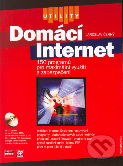 Kniha: Domácí Internet - 150 programů pro maximální využití a zabezpečení (Jaroslav Černý). Computer Press, 2005 Kniha: Domácí Internet - 150 programů pro maximální využití a zabezpečení (Jaroslav Černý). Computer Press, 2005