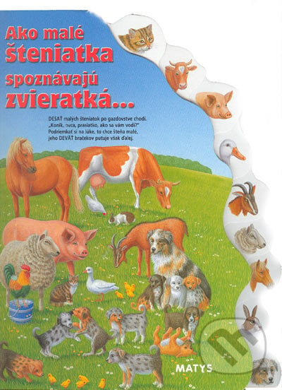 Ako malé šteniatka spoznávajú zvieratká - Sybila Mislovičová, Matys, 2005