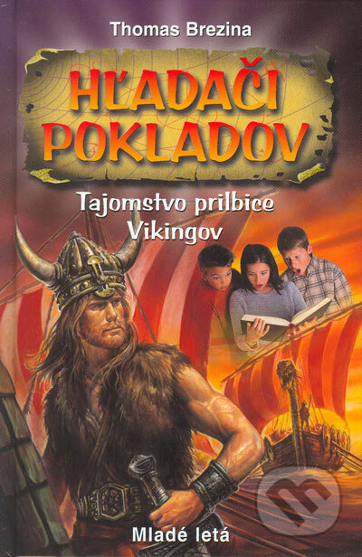 Kniha: Hľadači pokladov - Tajomstvo prilbice (Thomas C. Brezina). Slovenské pedagogické nakladateľstvo - Mladé letá, 2005 Kniha: Hľadači pokladov - Tajomstvo prilbice (Thomas C. Brezina). Slovenské pedagogické nakladateľstvo - Mladé letá, 2005