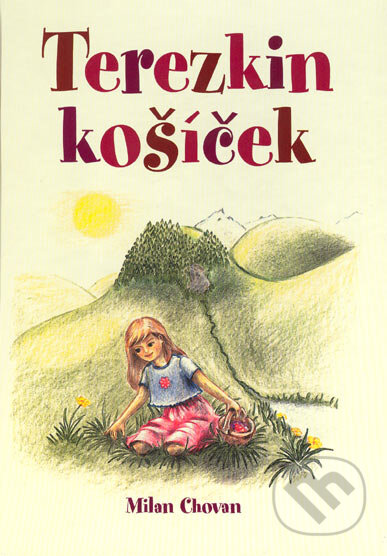 Kniha: Terezkin košíček (Milan Chovan). Epos, 2003 Kniha: Terezkin košíček (Milan Chovan). Epos, 2003