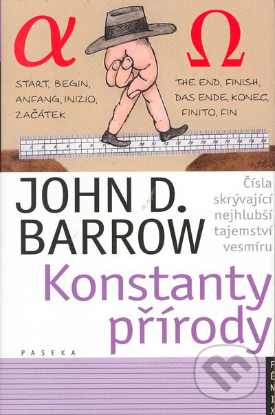 Kniha: Konstanty přírody (John David Barrow). Paseka, 2005 Kniha: Konstanty přírody (John David Barrow). Paseka, 2005