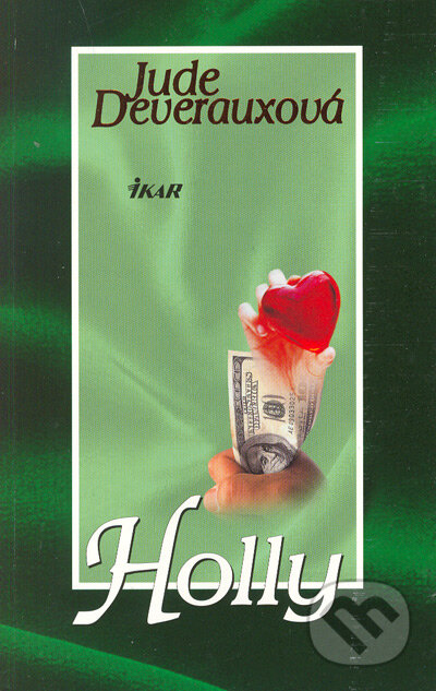 Kniha: Holly (Jude Deveraux). Ikar, 2005 Kniha: Holly (Jude Deveraux). Ikar, 2005