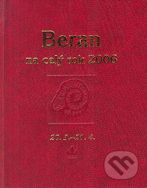 Kniha: Horoskopy na celý rok - Beran (Autorský kolektív). Baronet, 2005 Kniha: Horoskopy na celý rok - Beran (Autorský kolektív). Baronet, 2005