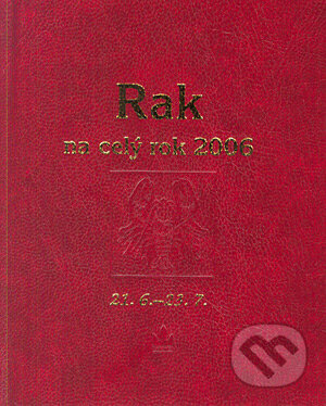 Kniha: Horoskopy na celý rok - Rak (Autorský kolektív). Baronet, 2005 Kniha: Horoskopy na celý rok - Rak (Autorský kolektív). Baronet, 2005