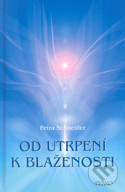 Od utrpení k blaženosti - Petra Schneider, Tenno, 2005